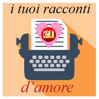 Concorso per Racconti Amore, Romance, romantici, eros My Valentine San Valentino Casa editrice Edizioni Italiane